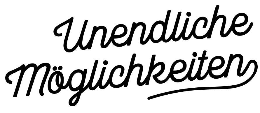 Unendliche Möglichkeiten
